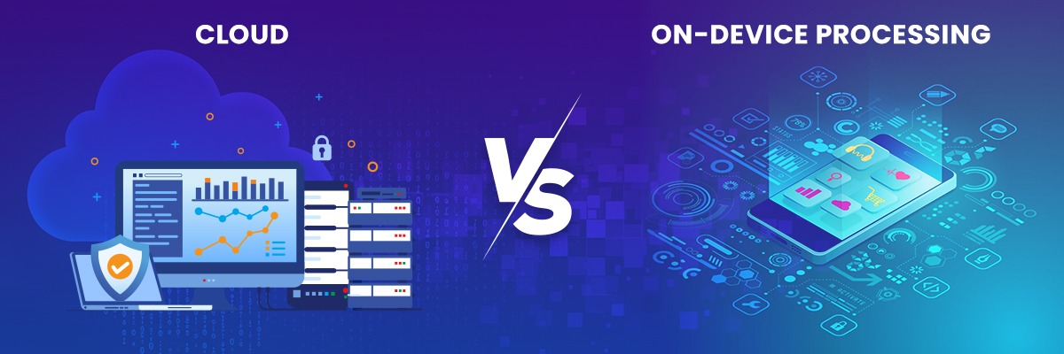 Cloud vs. On-Device Processing Key Differences Explained