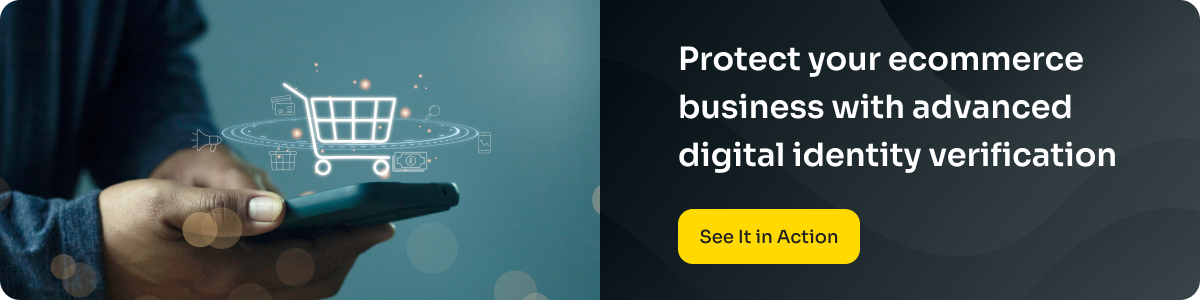 Protect your ecommerce business with advanced digital identity verification